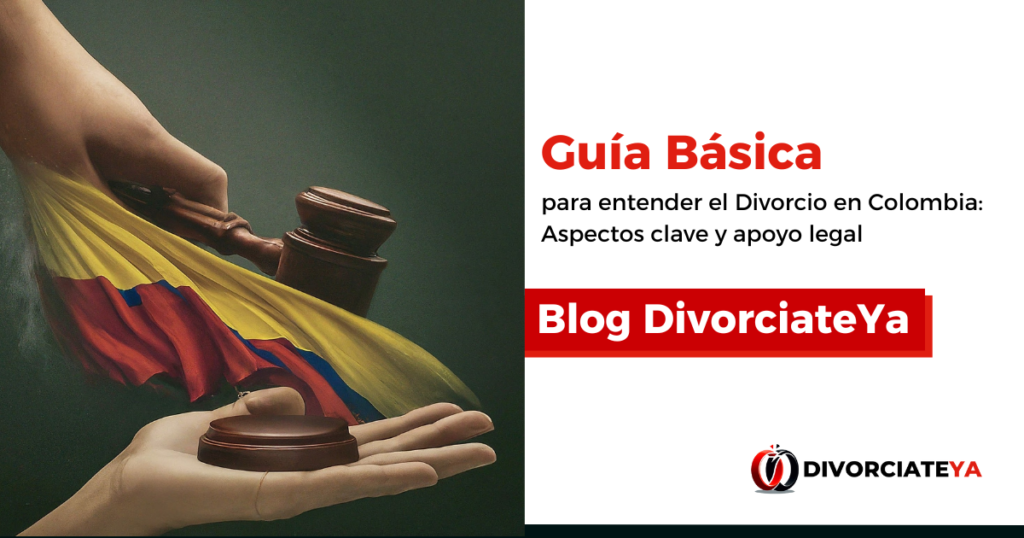 Guía-básica-para-entender-el-Divorcio-en-Colombia-Aspectos-clave-y-apoyo-legal