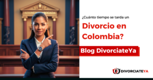 Cuánto-tiempo-se-tarda-un-Divorcio-en-Colombia-DivorciateYa