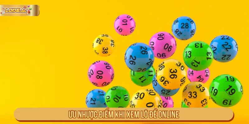 Ưu nhược điểm khi xem lô đề online